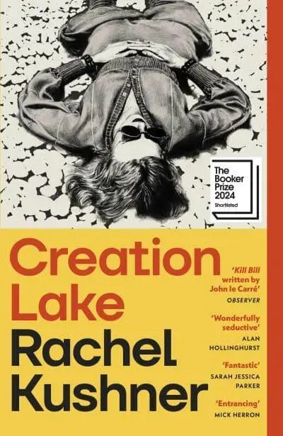 Cover of Creation Lake by Rachel  Kushner