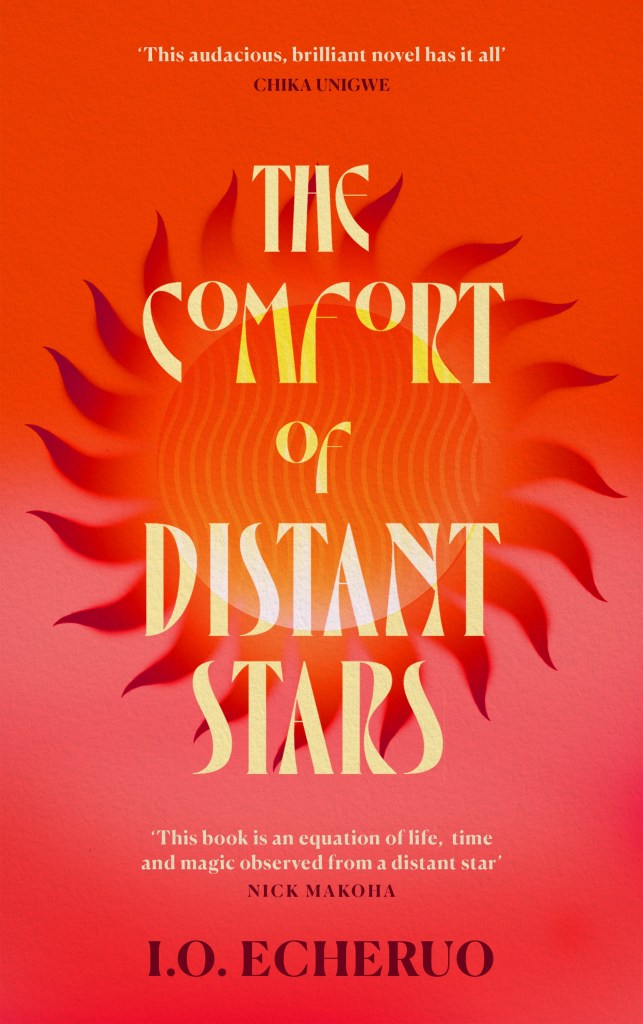The Comfort of Distant Stars by 
I. O. ECHERUO